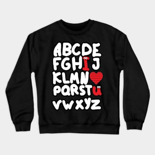 Alphabet ABCD I Love You Heart Valentines Day Cute Teacher Crewneck Sweatshirt